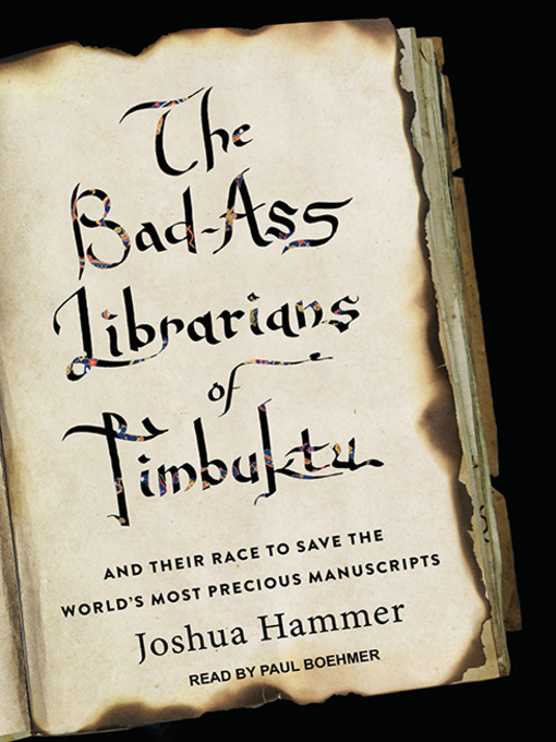 Title details for The Bad-Ass Librarians of Timbuktu by Joshua Hammer - Available